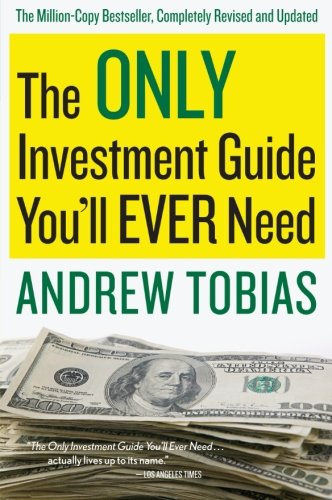 The Only Investment Guide You’ll Ever Need by Andrew Tobias