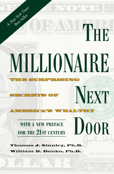 The Millionaire Next Door by Thomas Stanley